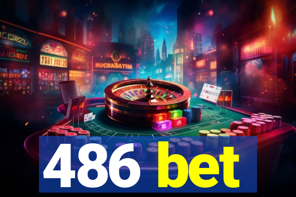 486 bet